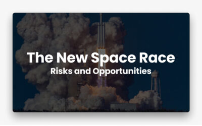 The New Space Race:  Risks and Opportunities