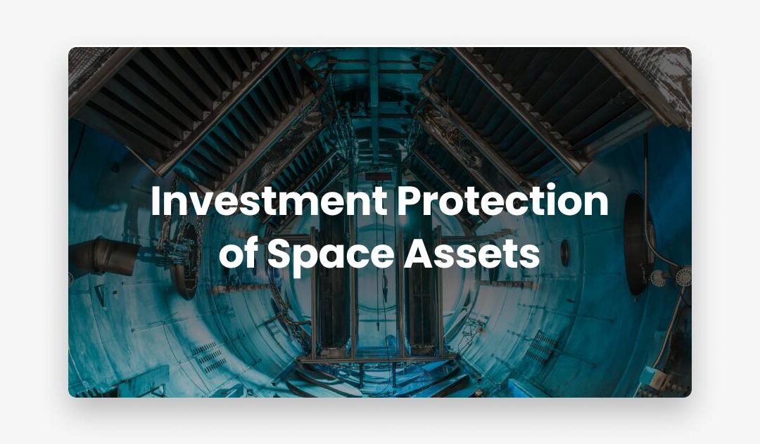 Investment Protection of Space Assets