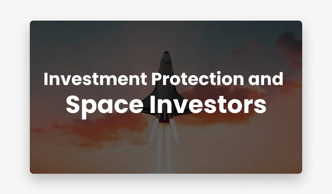 Investment Protection and Space Investors